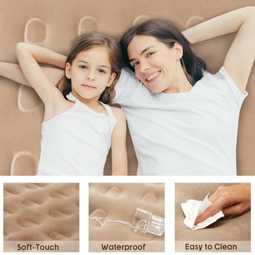 Mother and daughter lying on air mattress with features: soft-touch, waterproof, easy to clean.